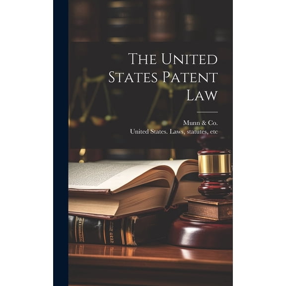 The United States Patent Law (Hardcover)