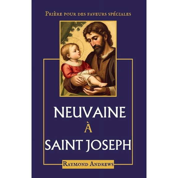 Neuvaine à saint Joseph: Prière pour des faveurs spéciales (Paperback)