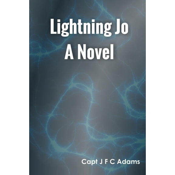 Lightning Jo A Novel, (Paperback)