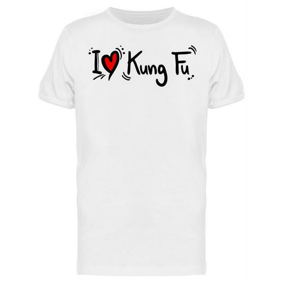 I Love Kung Fu T-Shirt Men -Image by Shutterstock, Male 3X-Large