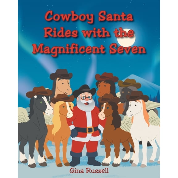 Cowboy Santa Rides with the Magnificent Seven, (Paperback)