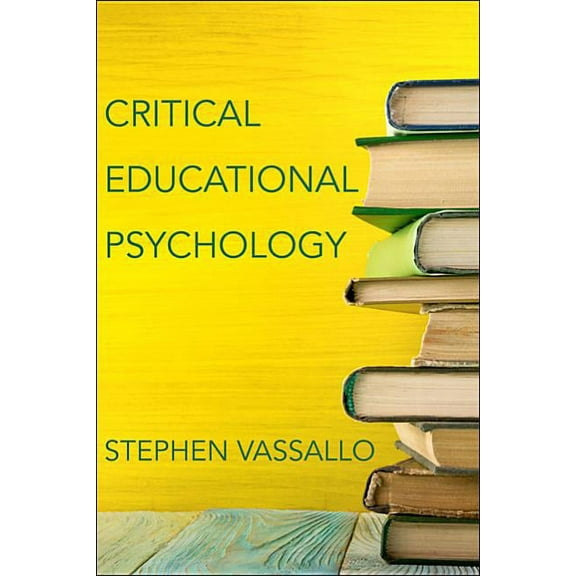 Critical Educational Psychology, (Paperback)