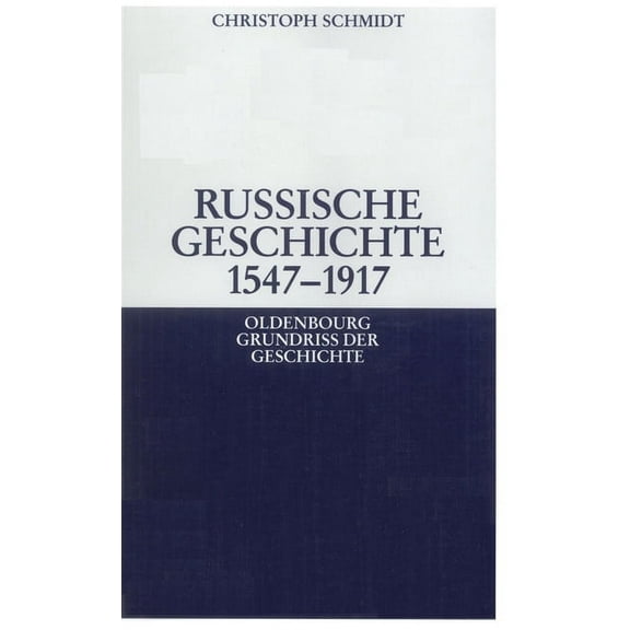 Oldenbourg Grundriss Der Geschichte Russische Geschichte 1547-1917, Book 33, (Paperback)