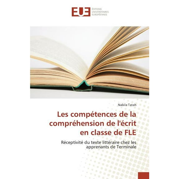 Omn.Univ.Europ. Les compÃ©tences de la comprÃ©hension de l'Ã©crit en classe de fle, (Paperback)