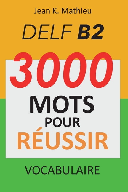 Vocabulaire Delf B2 3000 Mots Pour Reussir Paperback Walmart Com