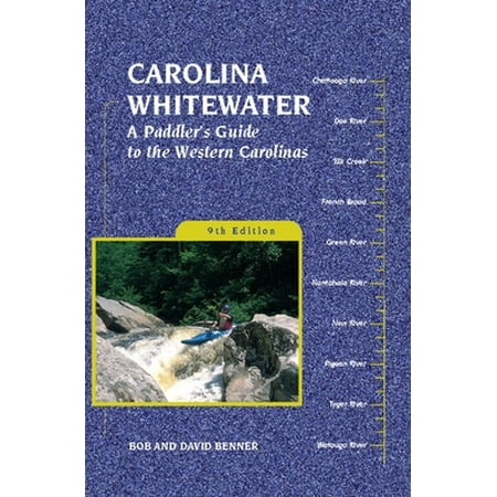 Carolina Whitewater : A Paddler's Guide to the Western Carolinas, Used [Paperback]