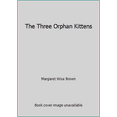 thumbnail image 1 of Pre-Owned The Three Orphan Kittens (Hardcover) 0786830204 9780786830206, 1 of 1