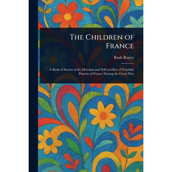 The Children of France, (Paperback)