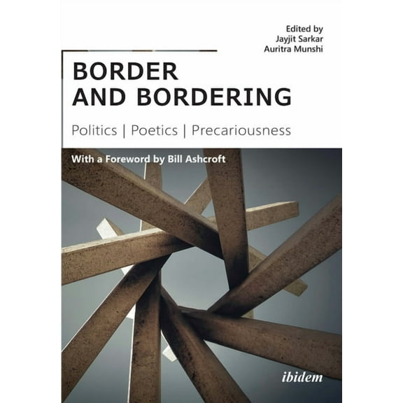 Border and Bordering: Politics, Poetics, Precariousness (Paperback)