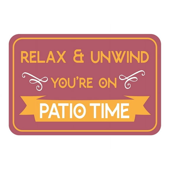 Classic Framed Plus Relax & Unwind You're On Patio Time Wall or Door Sign | Funny Home Decor - Large