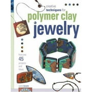 Creative Techniques for Polymer Clay Jewelry [Paperback - Used]