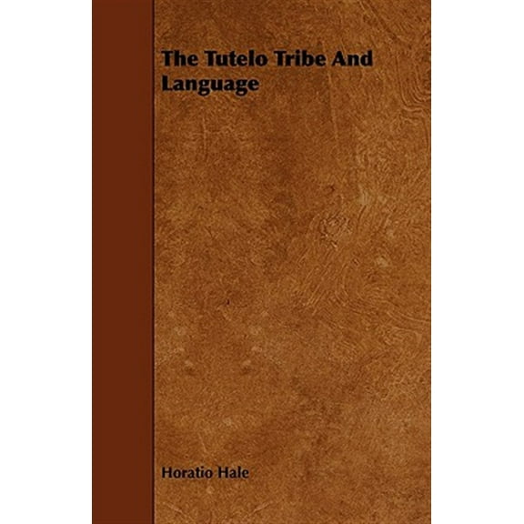 The Tutelo Tribe and Language (Paperback)