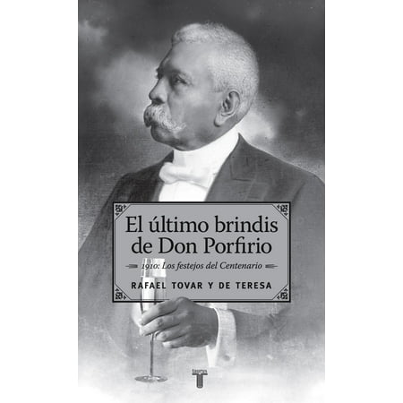 Porfidio Tequila - El último brindis de Don Porfirio - eBook
