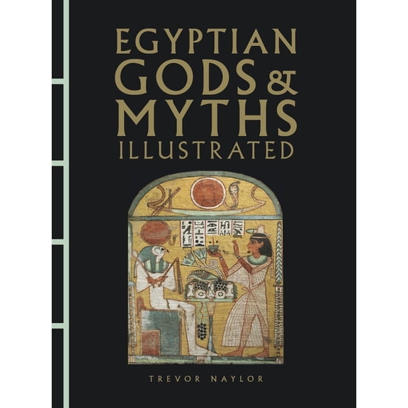 Egyptian Gods & Myths Illustrated, (Hardcover)