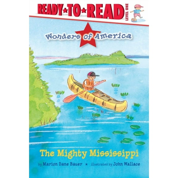 Wonders of America The Mighty Mississippi: Ready-To-Read Level 1, (Hardcover)