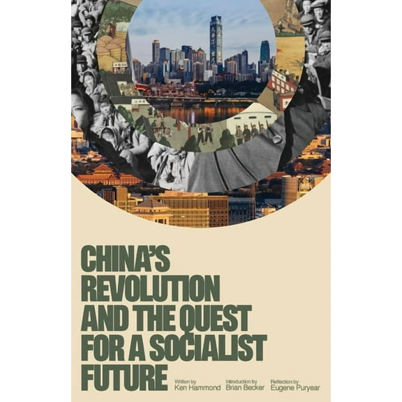 China's Revolution and the Quest for a Socialist Future, (Paperback)