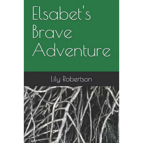 Elsabet's Brave Adventure, (Paperback)