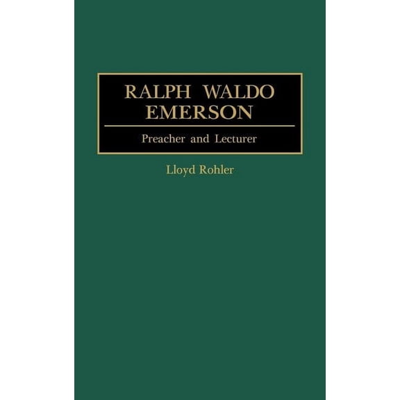 Great American Orators Ralph Waldo Emerson: Preacher and Lecturer, (Hardcover)