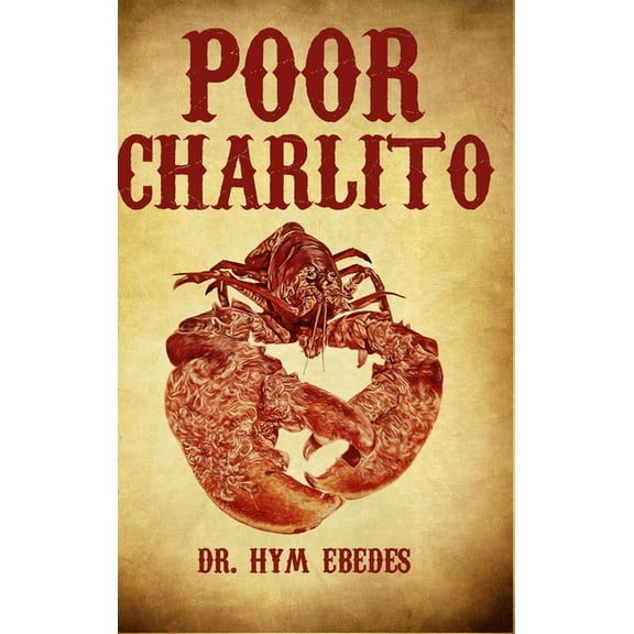 Poor Charlito: An Awakening to Animal Welfare, (Hardcover)