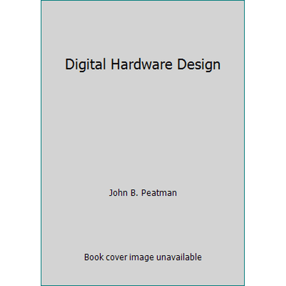 Pre-Owned Digital Hardware Design (Paperback) 0070491321 9780070491328