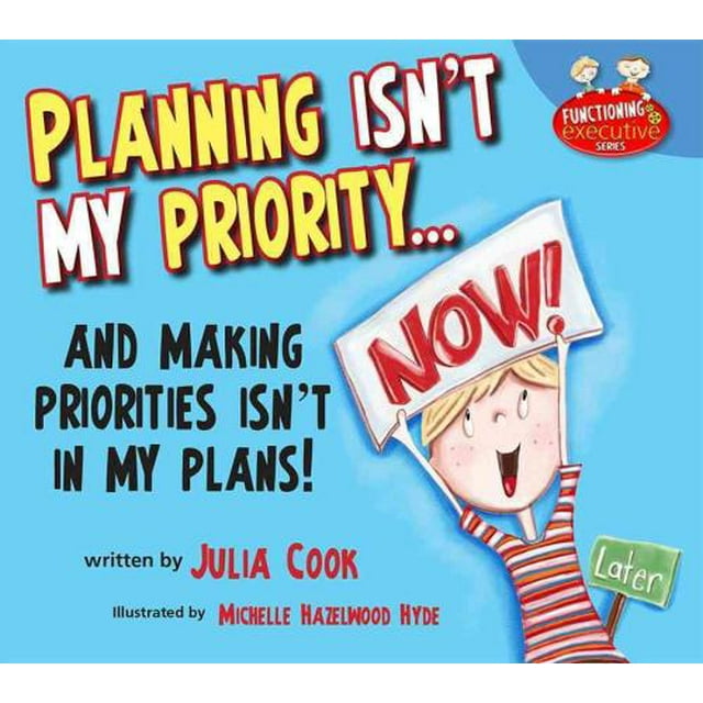 Planning Isn't My Priority, Julia Cook Paperback
