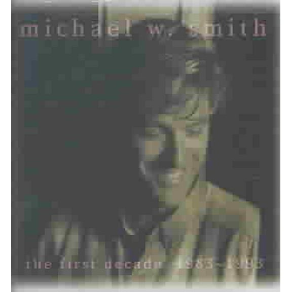 Pre-Owned Michael W. Smith - "First Decade:1983-93" (Cd) (Good)