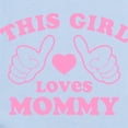 thumbnail image 2 of CafePress - This Girl Loves Mommy Infant Bodysuit - Baby Light Bodysuit, Size Newborn - 24 Months, 2 of 4