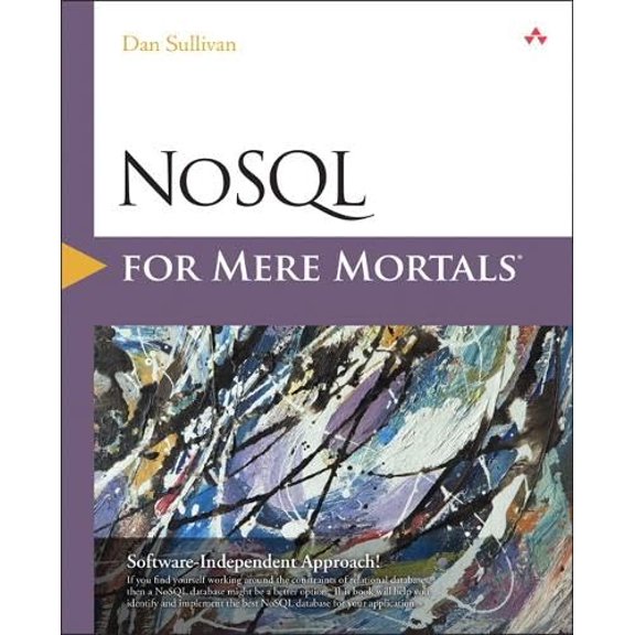 Pre-Owned NoSQL for Mere Mortals, 9780134023212, 0134023218, Paperback,