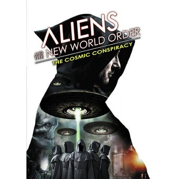 Aliens And The New World Order: The Cosmic Conspiracy (DVD), Alchemy Werks, LTD, Documentary