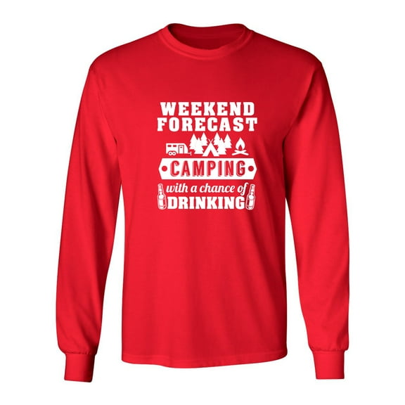 Long Sleeve Adult T-Shirt Weekend Forecast Camping With A Chance Of Drinking DT