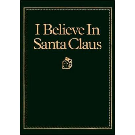 Pre-Owned I Believe in Santa Claus (Hardcover) 0967357101 9780967357102