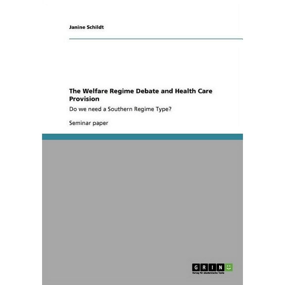 The Welfare Regime Debate and Health Care Provision (Paperback)