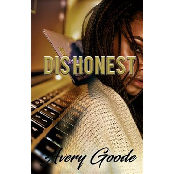 Dishonest (Paperback) by Avery Goode