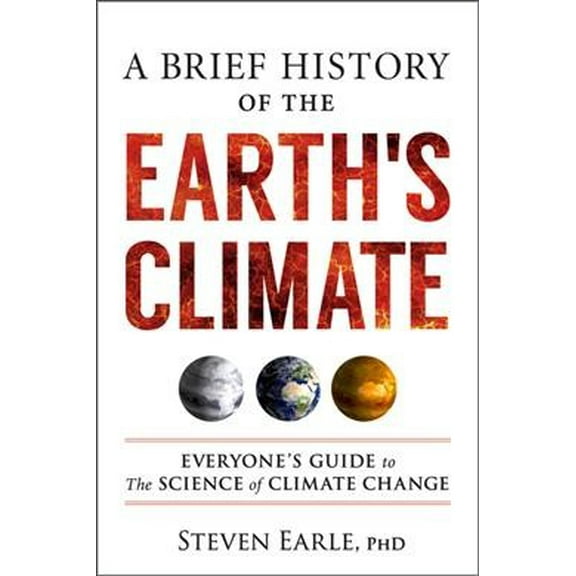 A Brief History of the Earth's Climate (Paperback)