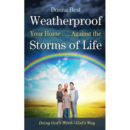 Weatherproof Your Home...Against the Storms of Life -
