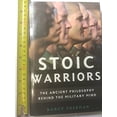 thumbnail image 1 of Pre-Owned Stoic Warriors: The Ancient Philosophy behind the Military Mind (Hardcover) 0195152166 9780195152166, 1 of 1