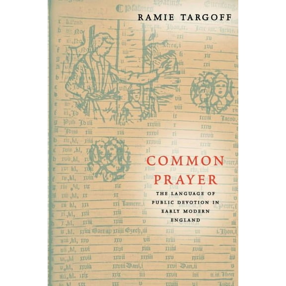 Common Prayer : The Language of Public Devotion in Early Modern England (Paperback)