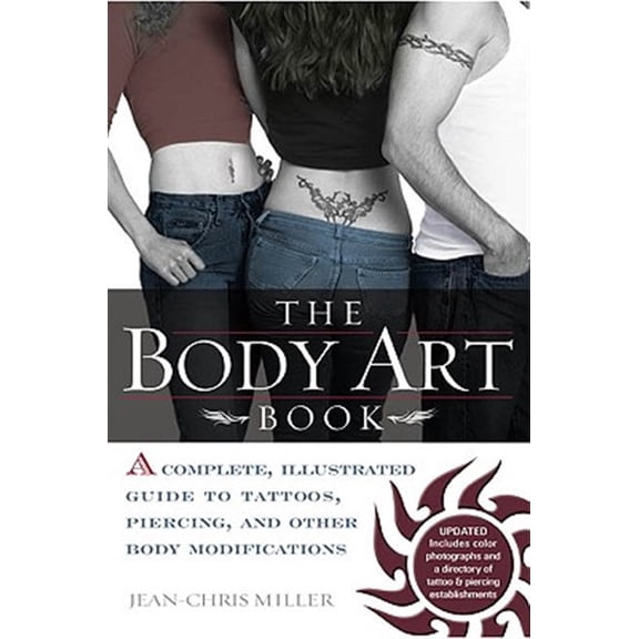 Pre-Owned BODY ART BOOK, THE : Complete guide to tattoos, Piercings, and Other Body Modifications Paperback