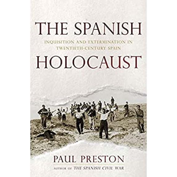 Pre-Owned The Spanish Holocaust: Inquisition and Extermination in Twentieth-Century Spain Hardcover