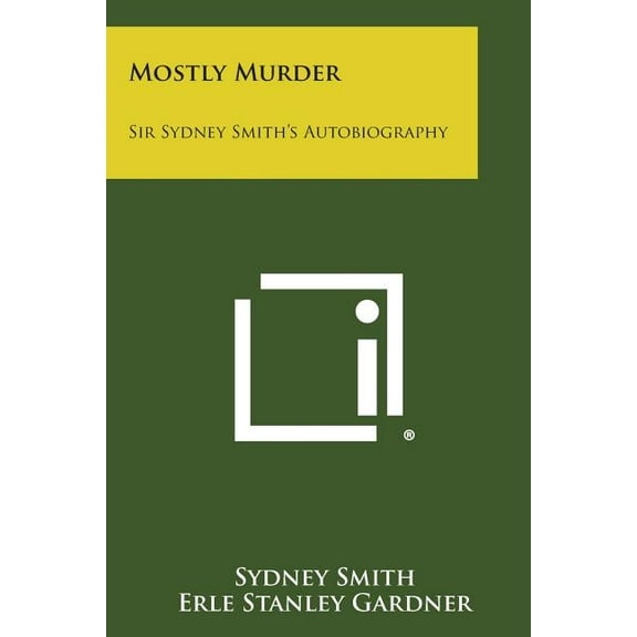 Mostly Murder: Sir Sydney Smith's Autobiography, (Paperback)