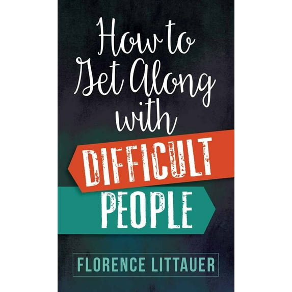 Pre-Owned How to Get Along with Difficult People (Mass Market Paperback) 073697394X 9780736973946