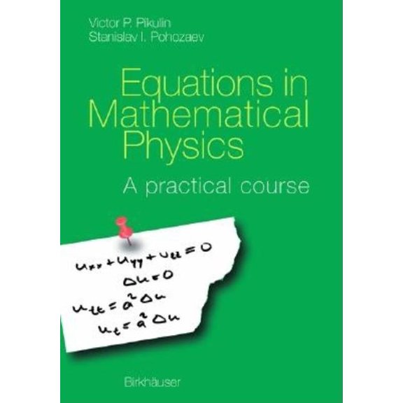 Equations in Mathematical Physics: A Practical Course, (Hardcover)
