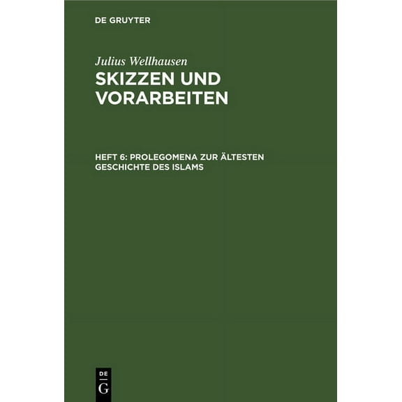 Prolegomena Zur Ãltesten Geschichte Des Islams, (Hardcover)