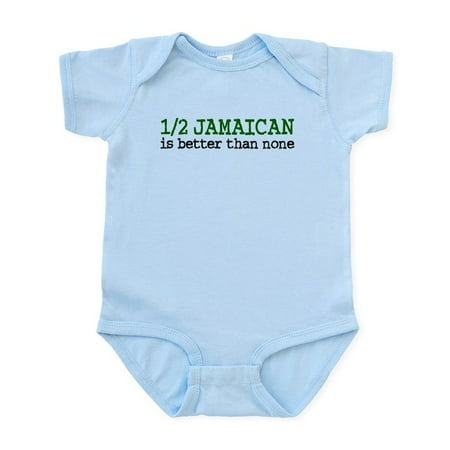 

CafePress - Half Jamaican Is Better Than None Infant Bodysuit - Baby Light Bodysuit Size Newborn - 24 Months
