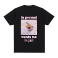 thumbnail image 1 of Camisetas divertidas de gato "El Gobierno me quiere en la cárcel", camisetas de moda Harajuku para hombre y mujer, camisetas casuales de algodón de manga corta., 1 of 8