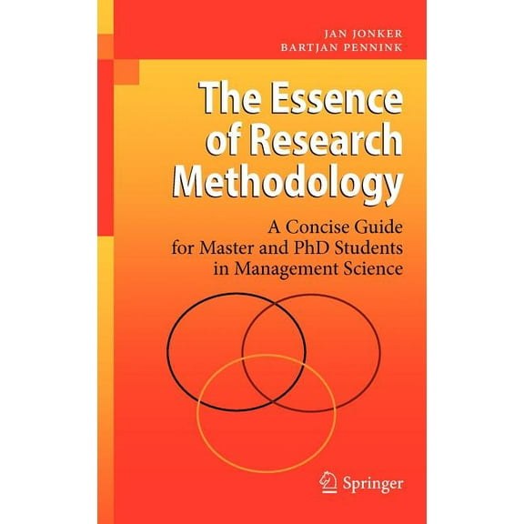 The Essence of Research Methodology: A Concise Guide for Master and PhD Students in Management Science, (Hardcover)