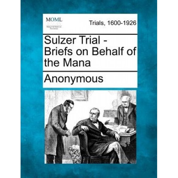 Sulzer Trial - Briefs au Nom de la Mana