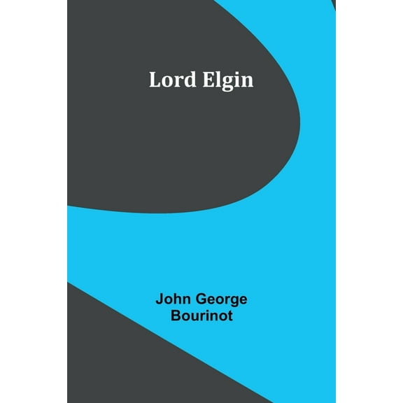 Lord Elgin, (Paperback)