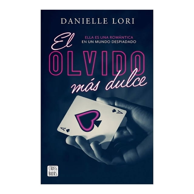 Made 1 El Olvido más Dulce Crossbooks Danielle Lori