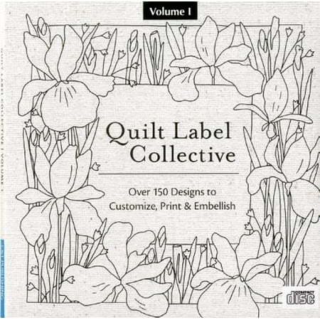- Quilt Label Collective Cd: Over 150 Designs to Customize, Print & Embellish